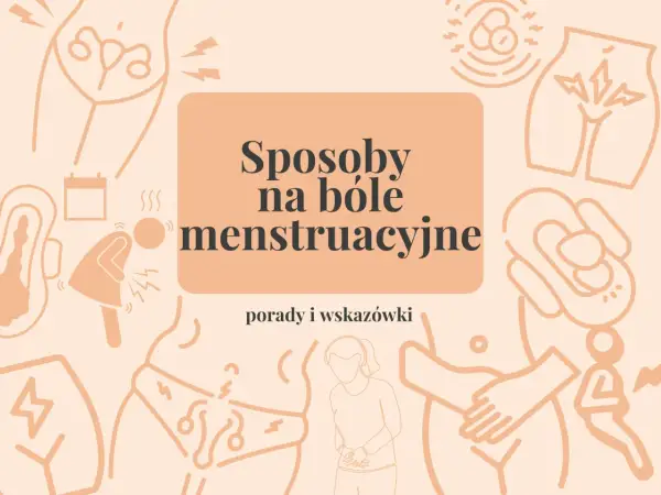 Bóle menstruacyjne: ulga w domu i aptece. Kiedy do lekarza?